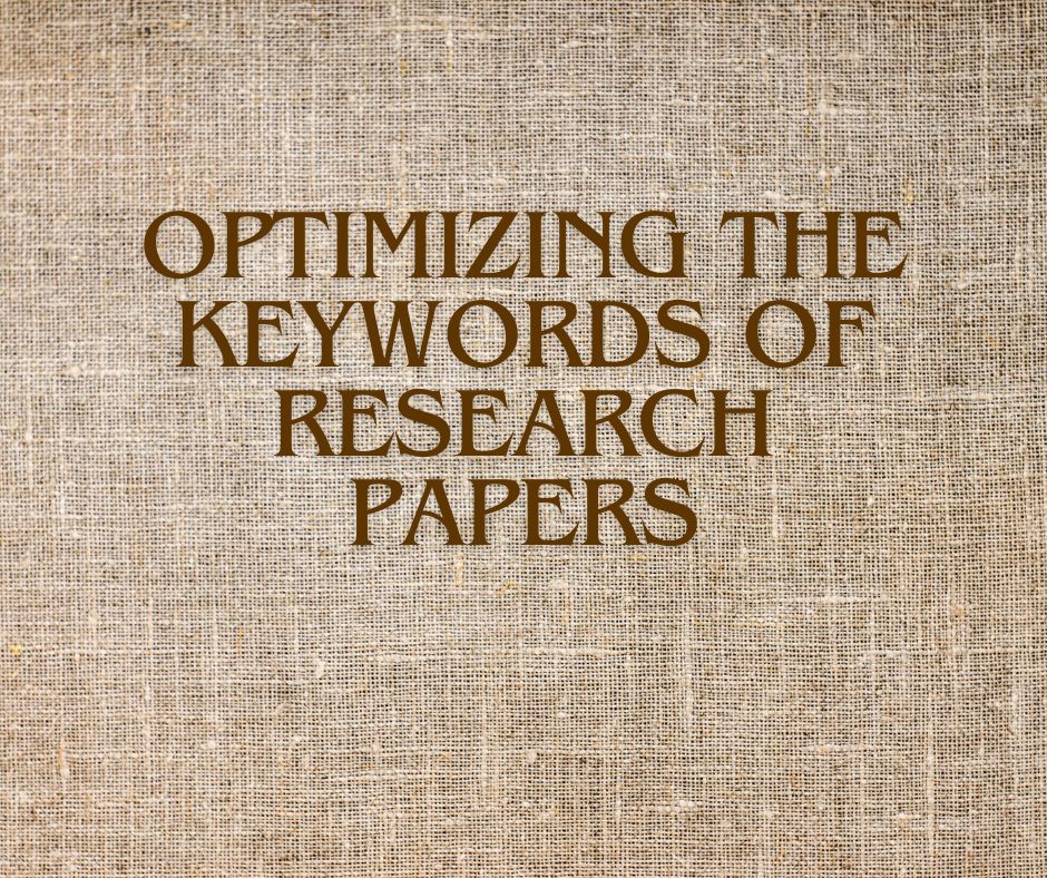 Optimizing the Keywords of Research Papers