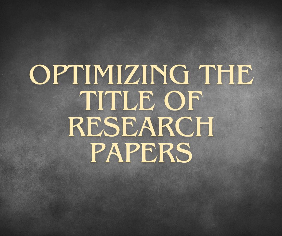 Optimizing the Title of Research Papers